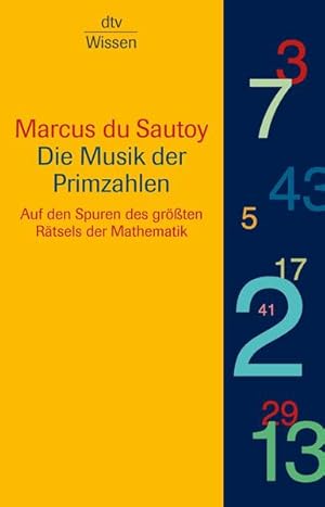 Bild des Verkufers fr Die Musik der Primzahlen: Auf den Spuren des grten Rtsels der Mathematik zum Verkauf von Studibuch