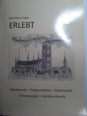 Erlebt. Danzig Erinnerungen- Familienchronik