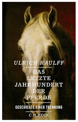 Bild des Verkufers fr Das letzte Jahrhundert der Pferde: Geschichte einer Trennung zum Verkauf von Studibuch