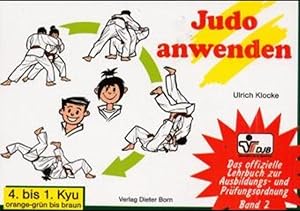 Bild des Verkufers fr Das offizielle Lehrbuch des Deutschen Judo Bundes (DJB) e.V. zur Kyu-Prfungsordnung / Judo anwenden: 4. bis 1. Kyu, orange-grn bis braun zum Verkauf von Studibuch