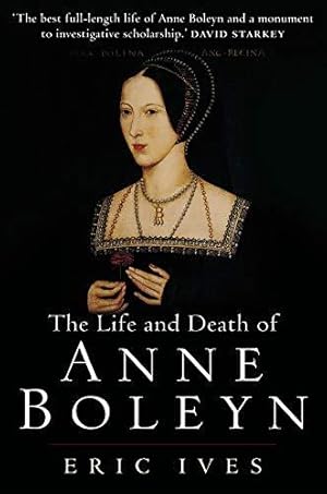 Seller image for The Life and Death of Anne Boleyn: The Most Happy for sale by WeBuyBooks