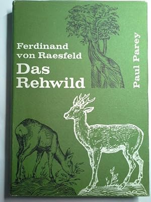 Imagen del vendedor de Das Rehwild : Naturgeschichte, Hege u. Jagd. Ferdinand von Raesfeld. Neubearb. von Gerd von Lettow-Vorbeck u. Walter Rieck. Mit 190 Abb. u. Zeichn. von Wilhelm Buddenberg u. Reinhold Feussner u. 4 farb. Taf. a la venta por Herr Klaus Dieter Boettcher