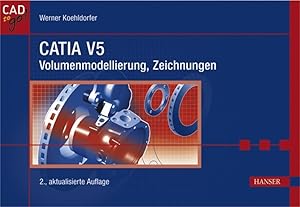 Bild des Verkufers fr CATIA V5: Volumenmodellierung, Zeichnungen zum Verkauf von Studibuch