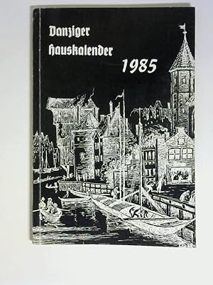 Imagen del vendedor de Danziger Hauskalender 1985 - 37. Jahrgang a la venta por ANTIQUARIAT FRDEBUCH Inh.Michael Simon