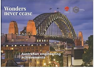 Image du vendeur pour Wonders Never Cease: 100 Australian Engineering Achievements mis en vente par Elizabeth's Bookshops