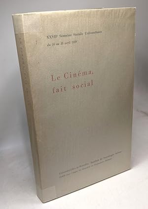 Le cinéma fait social XXVIIe semaine sociale universitaire du 20 au 25 avril 1959