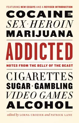 Imagen del vendedor de Addicted: Notes from the Belly of the Beast (Paperback or Softback) a la venta por BargainBookStores