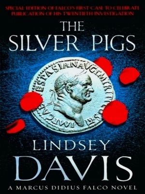 Seller image for The Silver Pigs; (Marco Didius Falco: book I): the first novel in the bestselling historical detective series, exposing the criminal underbelly of ancient Rome Special Collection for sale by Collectors' Bookstore