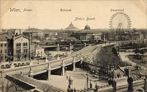 Ansichtskarte / Postkarte Wien 2 Leopoldstadt, Prater, Rotunde, Zirkus Busch, Riesenrad