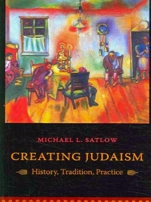 Image du vendeur pour Creating Judaism; History, Tradition, Practice Special Collection mis en vente par Collectors' Bookstore