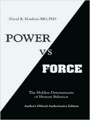 Seller image for Power vs. Force; The Hidden Determinants of Human Behavior: Author's Official Authoritative Edition Special Collection for sale by Collectors' Bookstore