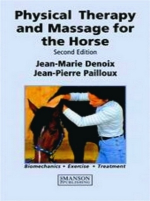 Seller image for Physical therapy and massage for the horse; Biomechanics - Exercise - Treatment Special Collection for sale by Collectors' Bookstore