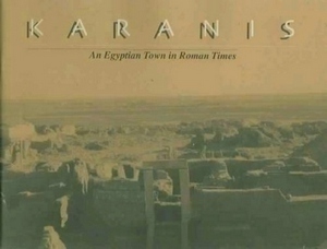 Bild des Verkufers fr Karanis, an Egyptian Town in Roman Times; Discoveries Of The University Of Michigan Expedition To Egypt (1924-1935) Special Collection zum Verkauf von Collectors' Bookstore