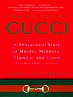 Imagen del vendedor de House of Gucci; A Sensational Story of Murder, Madness, Glamour, and Greed Special Collection a la venta por Collectors' Bookstore