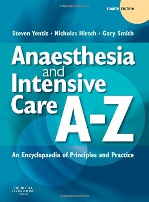 Seller image for Anaesthesia and Intensive Care A-Z: An Encyclopedia of Principles and Practice (FRCA Study Guides) for sale by WeBuyBooks