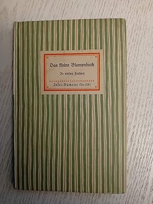 Seller image for Das Kleine Blumenbuch in vielen Farben. Insel-Bcherei Nr. 281 for sale by Au cidre qui bouquine