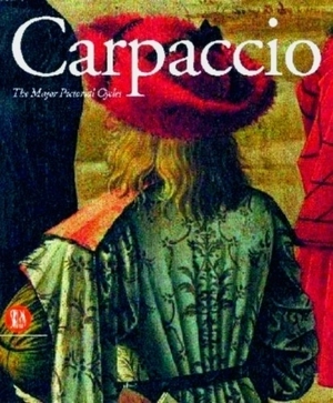 Seller image for Carpaccio; The Major Pictorial Cycles Special Collection for sale by Collectors' Bookstore