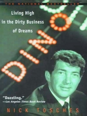 Imagen del vendedor de Dino; Living High in the Dirty Business of Dreams Special Collection a la venta por Collectors' Bookstore