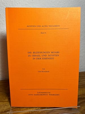 Die Beziehungen Moabs zu Israel und Ägypten in der Eisenzeit.