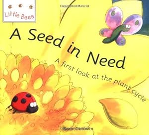 Image du vendeur pour Mybees: A Seed In Need: A first look at the plant cycle mis en vente par WeBuyBooks