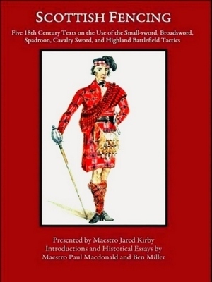 Bild des Verkufers fr Scottish Fencing; Five 18th-century texts on the use of the small-sword, broadsword, spadroon, cavalry sword, and Highland battlefield tactics Special Collection zum Verkauf von Collectors' Bookstore