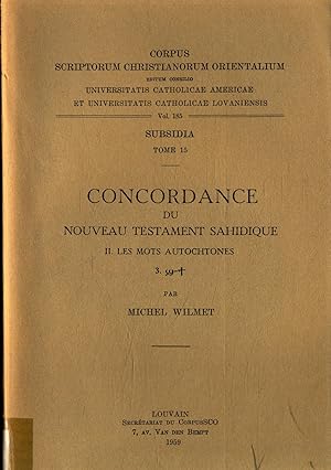 Bild des Verkufers fr Concordance du Nouveau Testament Sahidique II. Les Mots Autochtones 3 - Subsidia Tome 15 Vol. 185 zum Verkauf von avelibro OHG