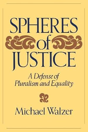 Immagine del venditore per Spheres Of Justice: A Defense Of Pluralism And Equality venduto da WeBuyBooks