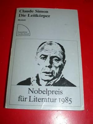 Die Leitkörper : Roman. Dt. von Irma Reblitz / Sammlung Luchterhand ; SL 636. Umschlaggestaltung:...