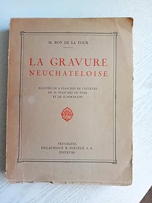 Image du vendeur pour La gravure neuchateloise,, illustr de 8 planches en couleurs, de 30 planches en noir et de 22 portraits mis en vente par Au cidre qui bouquine