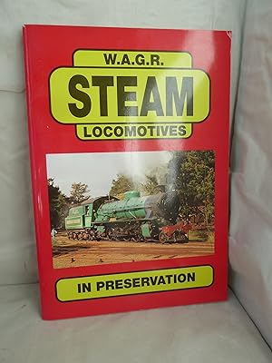 Seller image for W A G R Steam Locomotives in Preservation for sale by High Barn Books
