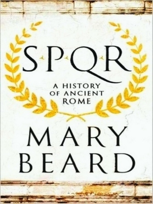 Seller image for Spqr : a history of ancient rome; A History of Ancient Rome Special Collection for sale by Collectors' Bookstore