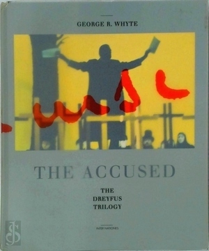 Seller image for The Accused; The Dreyfus Trilogy Special Collection for sale by Collectors' Bookstore