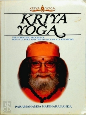 Immagine del venditore per Kriya Yoga; The scientific process of soul-culture and the essence of all religions Special Collection venduto da Collectors' Bookstore