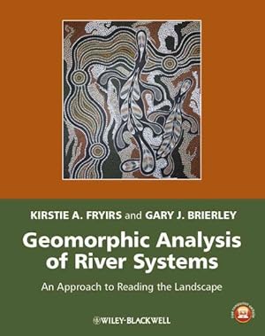 Imagen del vendedor de Geomorphic Analysis of River Systems : An Approach to Reading the Landscape a la venta por GreatBookPrices