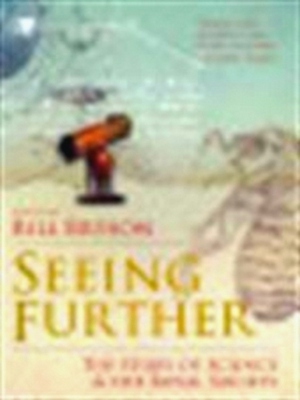 Image du vendeur pour Seeing Further; The Story of Science and the Royal Society Special Collection mis en vente par Collectors' Bookstore