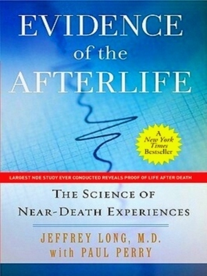 Seller image for Evidence of the Afterlife; The Science of Near-Death Experiences Special Collection for sale by Collectors' Bookstore