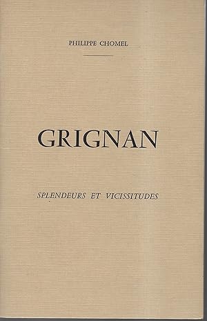 Grignan Splendeurs et vicissitudes