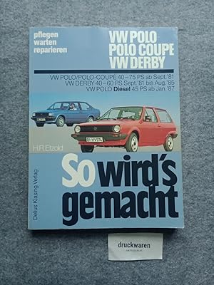 So wird's gemacht Band 34 VW Derby 9/81- 8/85. VW Polo/Polo-Coupé, VW Polo Diesel : 1,05 l/29 kW ...