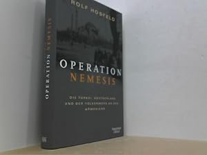 Operation Nemesis. Die Türkei, Deutschland und der Völkermord an den Armeniern.