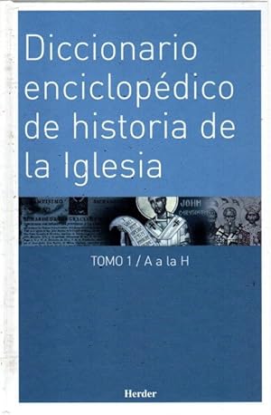 Seller image for Diccionario enciclopdico de historia de la Iglesia. Tomo 1 / A a la H . for sale by Librera Astarloa