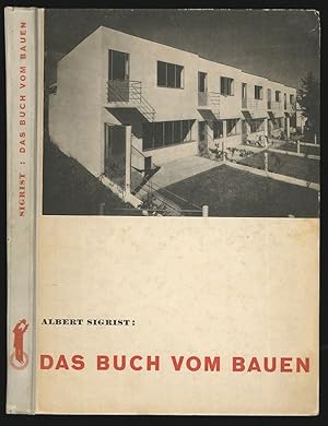 Imagen del vendedor de Das Buch vom Bauen. Wohnungsnot, Neue Technik. Neue Baukunst, Stdtebau. a la venta por Antiquariat Burgverlag