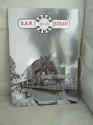 Seller image for S A R Broad Gauge Steam 1965-1970 for sale by High Barn Books