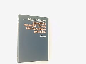 Bild des Verkufers fr Jugendliche Aussiedler - Portrt einer Zuwanderergeneration Barbara Dietz ; Heike Roll. Unter Mitarb. von Jrgen Greiner zum Verkauf von Book Broker