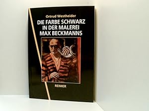 Bild des Verkufers fr Die Farbe Schwarz in der Malerei Max Beckmanns Ortrud Westheider zum Verkauf von Book Broker