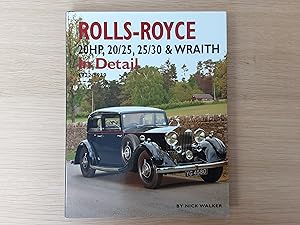 Rolls-Royce: 20HP, 20/25, 25/30 and Wraith in Detail, 1922-1939 (Signed Edition)