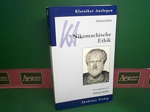 Aristoteles - Die Nikomachische Ethik. (= Klassiker auslegen, Band 2).