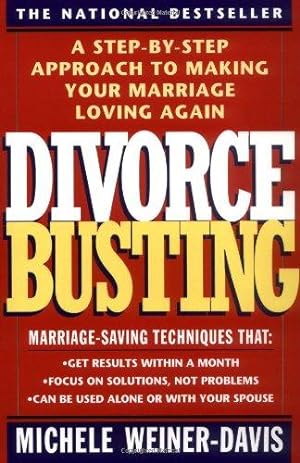 Bild des Verkufers fr Divorce Busting: A Revolutionary and Rapid Program for Staying Together zum Verkauf von WeBuyBooks