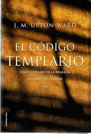 Bild des Verkufers fr El cdigo templario. Texto ntegro de la regla de la orden del temple . zum Verkauf von Librera Astarloa