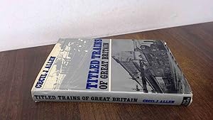 Image du vendeur pour Titled Trains Of Great Britain mis en vente par BoundlessBookstore