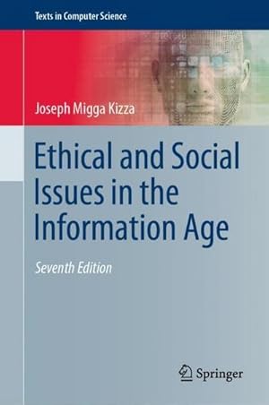 Image du vendeur pour Ethical and Social Issues in the Information Age mis en vente par BuchWeltWeit Ludwig Meier e.K.